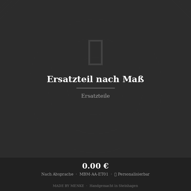 Ersatzteil nach Maß